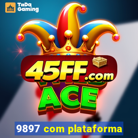 9897 com plataforma